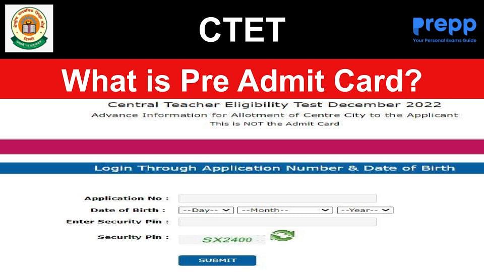 CTET Recruitment 2022 What is PreAdmit Card?