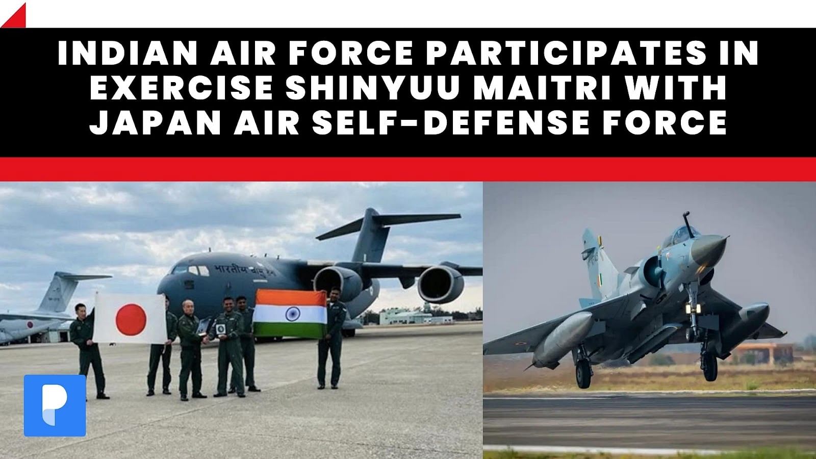 Indian Air Force Participates in Exercise Shinyuu Maitri with ...