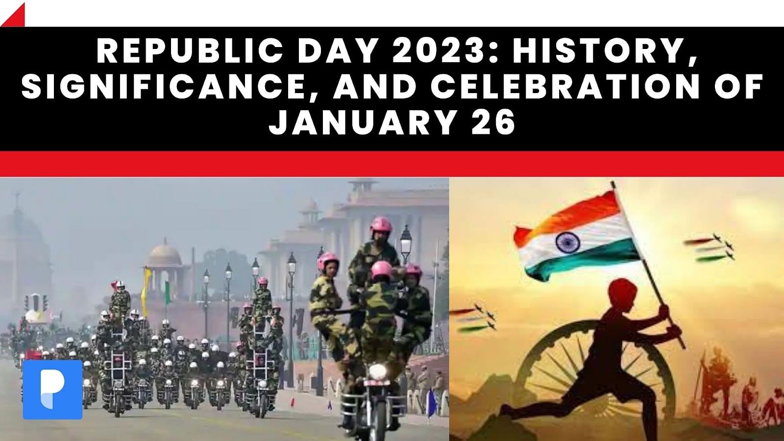 Republic Day 2023: History, Significance, and Celebration of ...